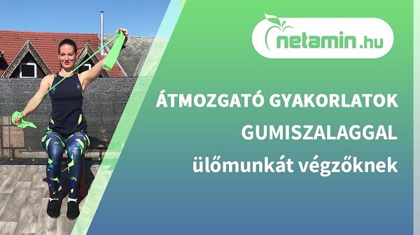Gyakorlatok ülőmunkát végzőknek, gumiszalaggal - VIDEÓ