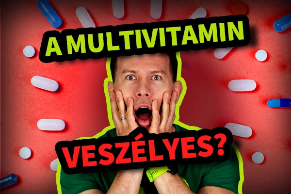 Multivitamin szedése: Káros vagy hasznos?- Videóval!
